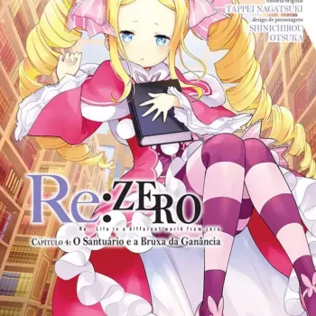 Re: Zero Capitulo 4: O Santuário e a Bruxa da Ganância - Vol. 04 Re: Zero Capitulo 4: O Santuário e a Bruxa da Ganância - Vol. 04