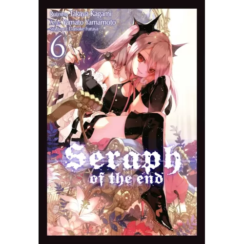 Seraph of the End Vol. 06