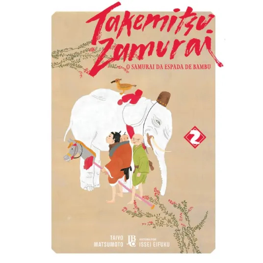 Takemitsu Zamurai: O Samurai da Espada de Bambu - Vol. 02 Takemitsu Zamurai: O Samurai da Espada de Bambu - Vol. 02