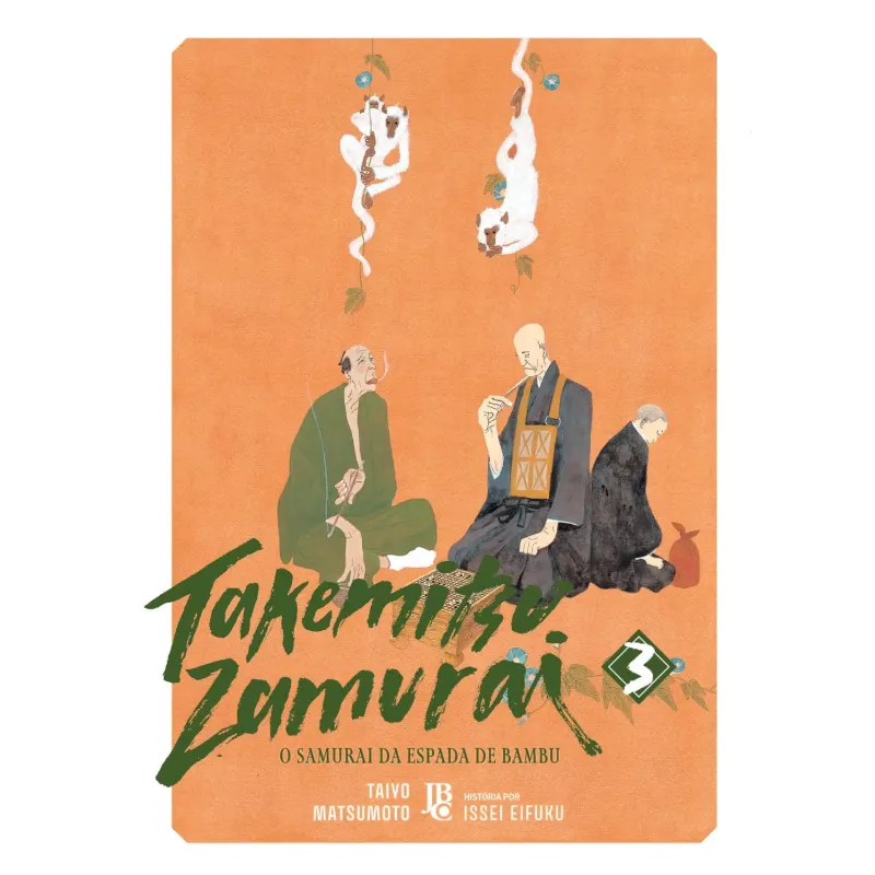 Takemitsu Zamurai: O Samurai da Espada de Bambu - Vol. 03 Takemitsu Zamurai: O Samurai da Espada de Bambu - Vol. 03