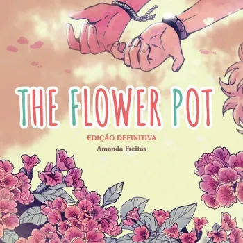 Flower Pot, The - Edição Definitiva