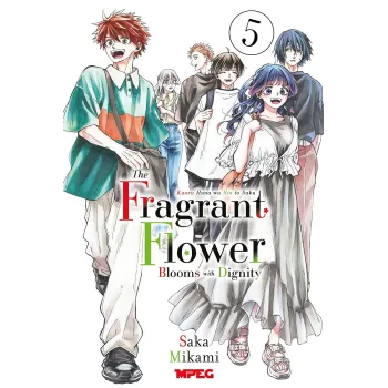 Kaoru Hana: The Fragrant Flower Blooms with Dignity - Vol. 05