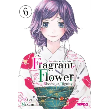 Kaoru Hana: The Fragrant Flower Blooms with Dignity - Vol. 06