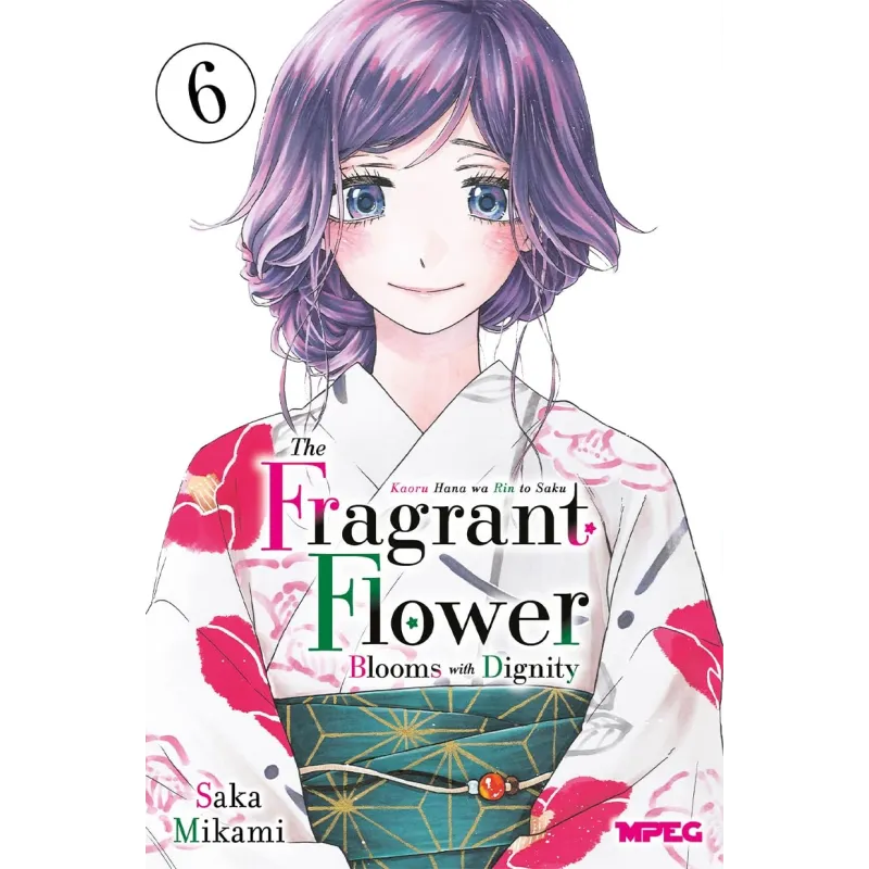 Kaoru Hana: The Fragrant Flower Blooms with Dignity - Vol. 06