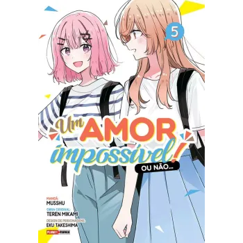 Um Amor Impossível! Ou Não... - Vol. 05