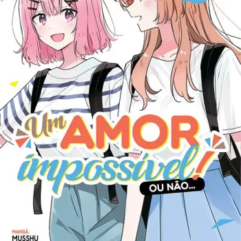 Um Amor Impossível! Ou Não... - Vol. 05