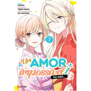 Um Amor Impossível! Ou Não... - Vol. 07