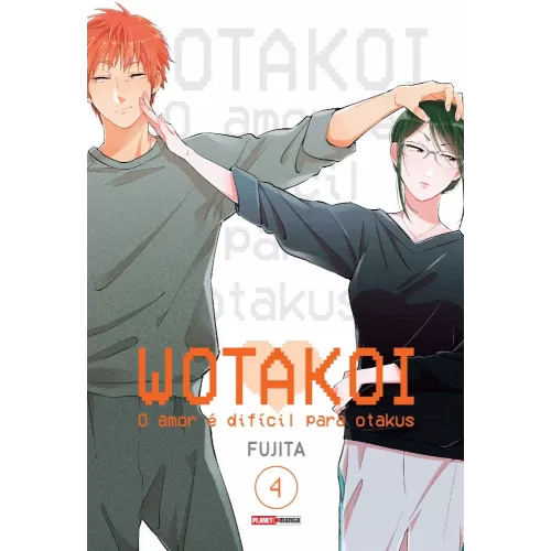 Wotakoi - O Amor é Difícil para Otakus - Vol. 04