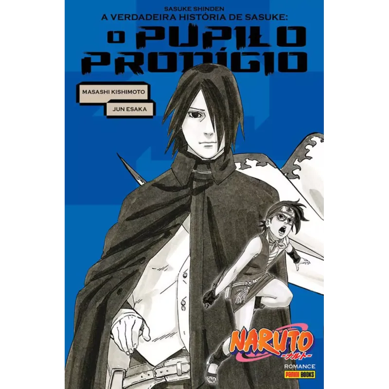 Naruto - A Verdadeira História De Sasuke: Pupilo Prodígio (Literatura)