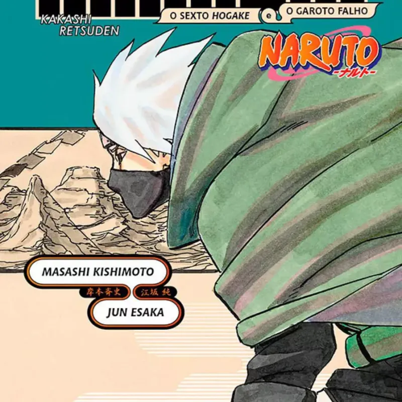 Naruto - A épica História De Kakashi: O Sexto Hokage E O Garoto Falho (Literatura) Naruto - A épica História De Kakashi: O Sexto Hokage E O Garoto Falho (Literatura)