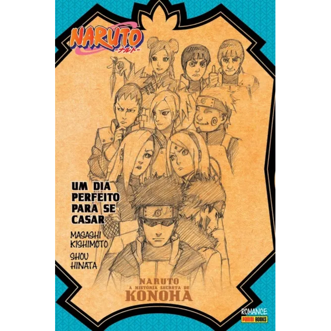 Naruto - A História Secreta de Konoha: Um Dia Perfeito para se Casar (Literatura)