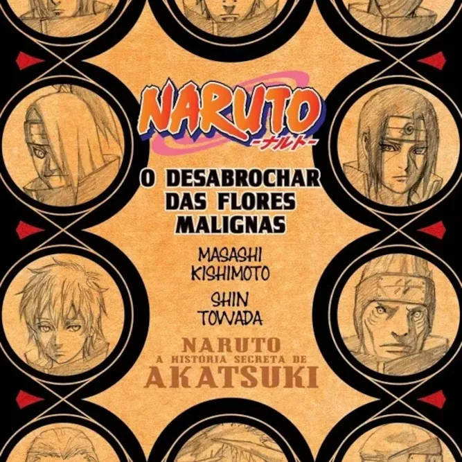 Naruto - A História Secreta da Akatsuki: O Desabrochar das Flores Malignas (Literatura)