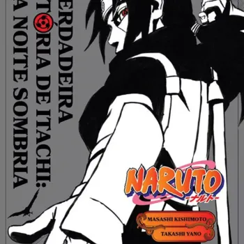Naruto - A Verdadeira História De Itachi: Uma Noite Sombria (Literatura)