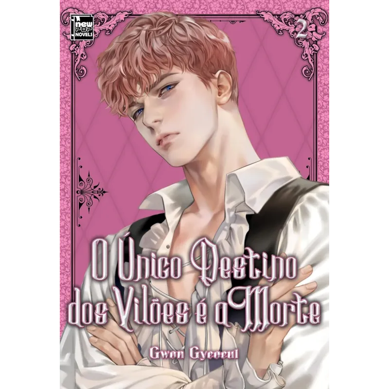 Único Destino dos Vilões é a Morte, O - Livro 02 Único Destino dos Vilões é a Morte, O - Livro 02