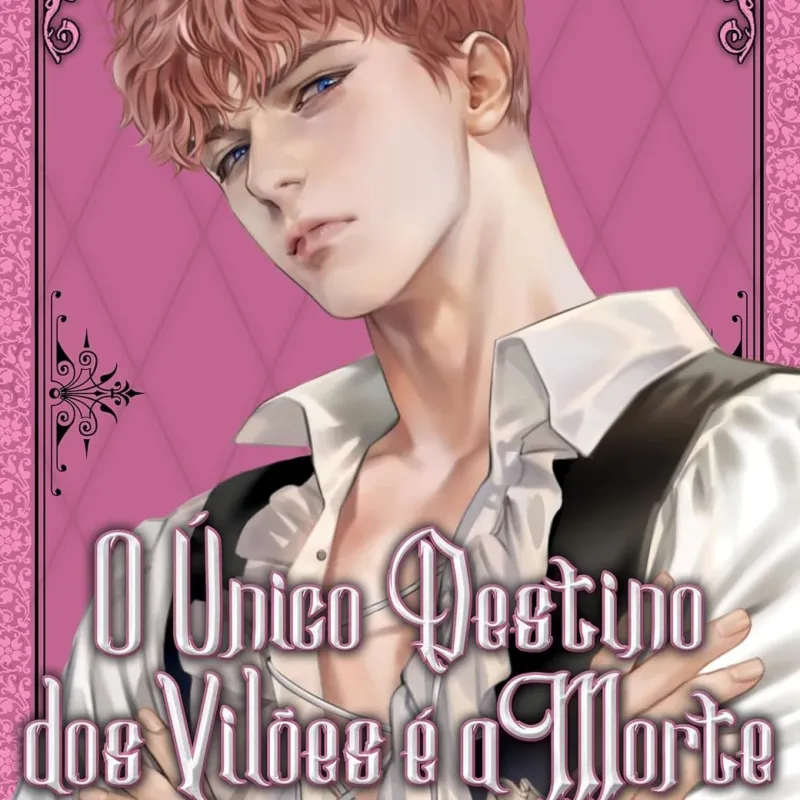 Único Destino dos Vilões é a Morte, O - Livro 02 Único Destino dos Vilões é a Morte, O - Livro 02