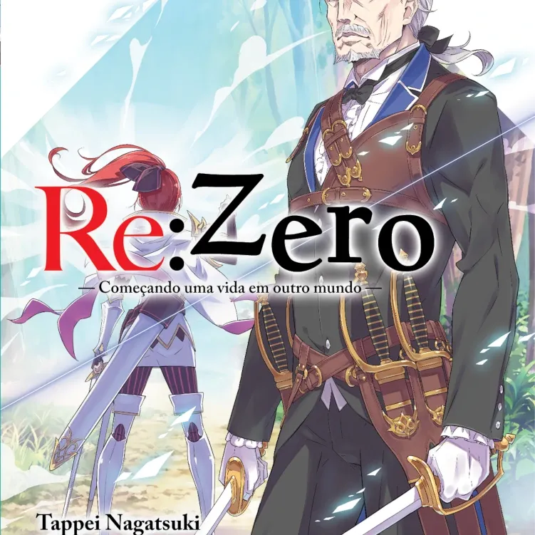 Re: Zero - Começando uma Vida em Outro Mundo - Livro 07 Re: Zero - Começando uma Vida em Outro Mundo - Livro 07