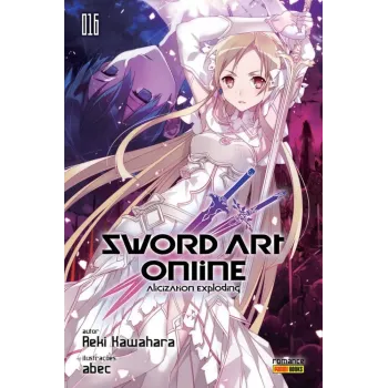 Sword Art Online: Romance Vol. 16 - Alicization Exploding Sword Art Online: Romance Vol. 16 - Alicization Exploding