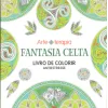 Fantasia Celta - Livro de Colorir Antiestresse