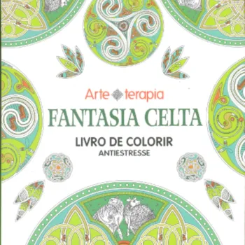 Fantasia Celta - Livro de Colorir Antiestresse