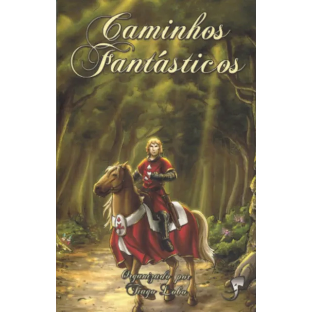 Caminhos Fantásticos Caminhos Fantásticos
