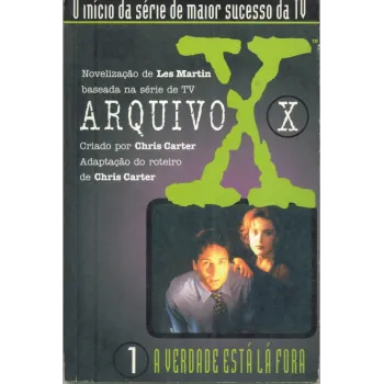 Arquivo X Vol. 01 - A Verdade Está Lá Fora