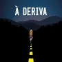 Deriva, À