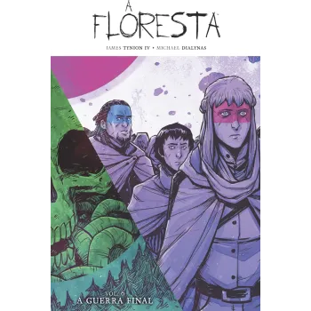 Floresta, A - Vol. 06 - A Guerra Final