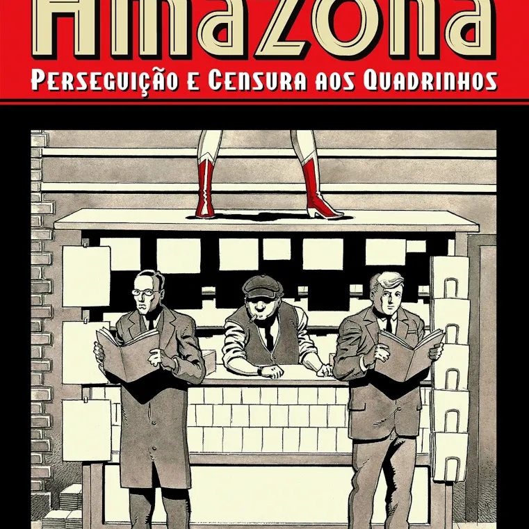 Fredric, William e a Amazona: Perseguição e Censura aos Quadrinhos