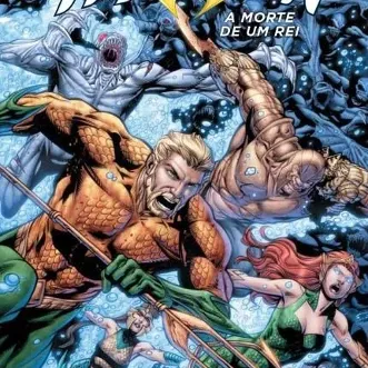Aquaman: A Morte de Um Rei - Os Novos 52! Aquaman: A Morte de Um Rei - Os Novos 52!