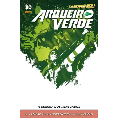 Arqueiro Verde - A Guerra dos Renegados - Os Novos 52!