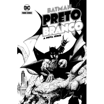 Batman: Preto & Branco - A Nova Série Batman: Preto & Branco - A Nova Série