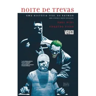 Noite das Trevas - Uma História Real do Batman Noite das Trevas - Uma História Real do Batman