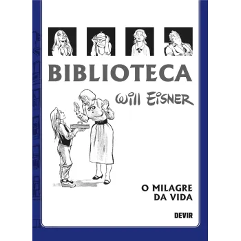 Biblioteca Eisner: O Milagre da Vida - 2A Edição