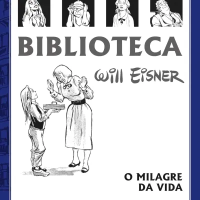 Biblioteca Eisner: O Milagre da Vida - 2A Edição