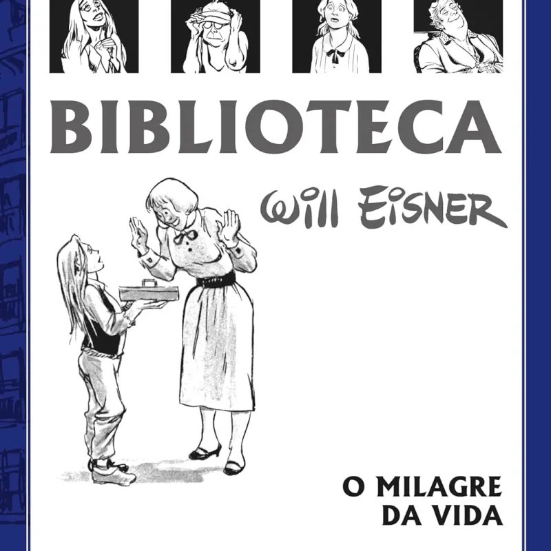 Biblioteca Eisner: O Milagre da Vida - 2A Edição