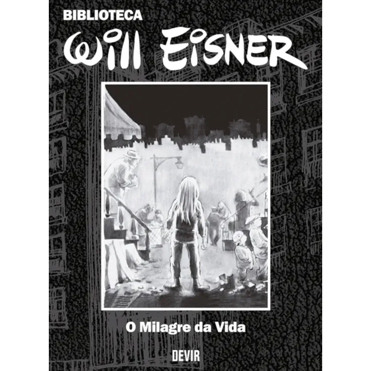 Biblioteca Eisner: O Milagre da Vida