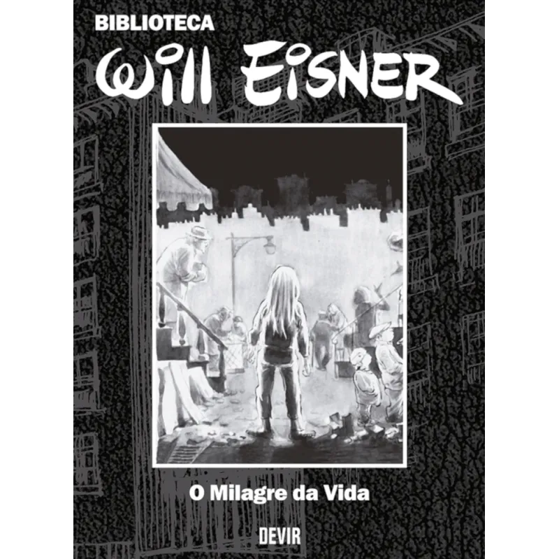 Biblioteca Eisner: O Milagre da Vida