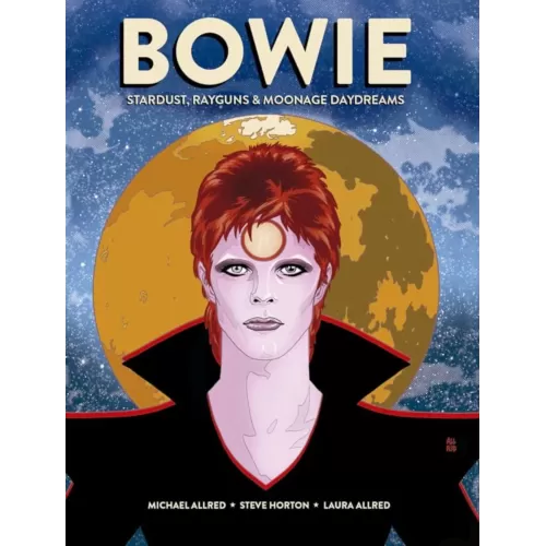 David Bowie: Stardust, Rayguns & Moonage Day Dreams