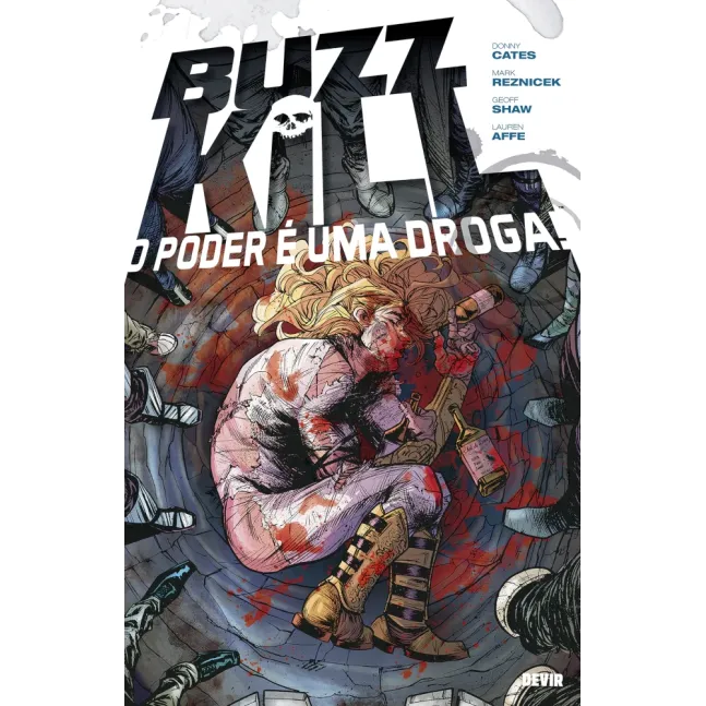 Buzzkill - O Poder é uma Droga