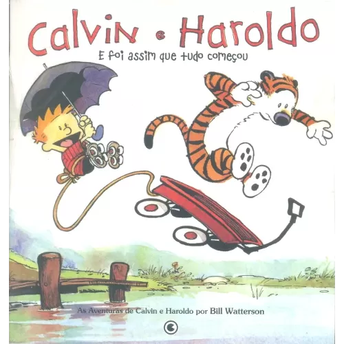 Calvin e Haroldo Vol. 01 - E Foi Assim Que Tudo Começou