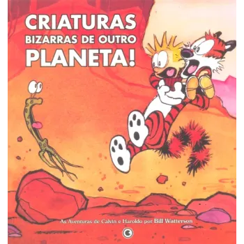 Calvin e Haroldo Vol. 04 - Criaturas Bizarras de Outro Planeta