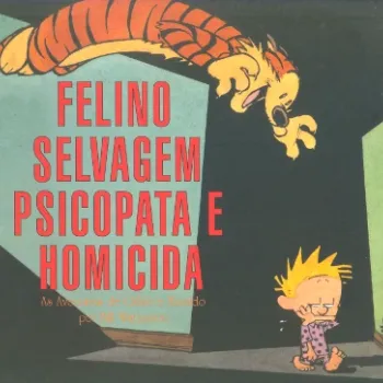 Calvin e Haroldo Vol. 09 - Felino Selvagem Psicopata e Homicida