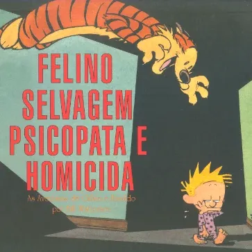 Calvin e Haroldo Vol. 09 - Felino Selvagem Psicopata e Homicida Calvin e Haroldo Vol. 09 - Felino Selvagem Psicopata e Homicida