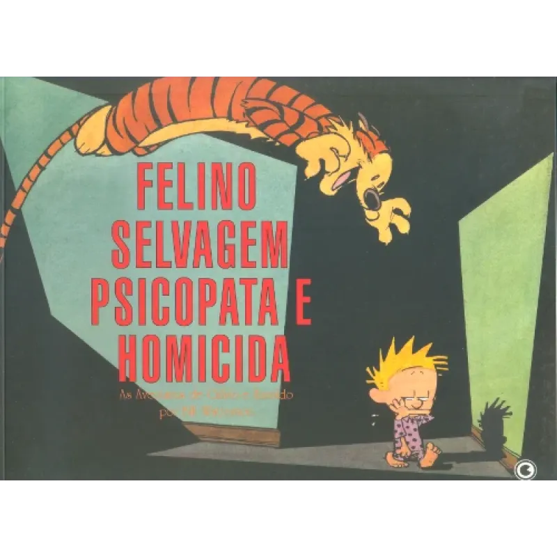 Calvin e Haroldo Vol. 09 - Felino Selvagem Psicopata e Homicida