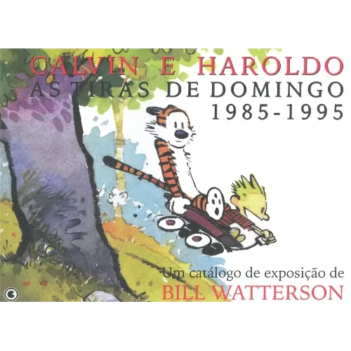 Calvin e Haroldo - As Tiras de Domingo 1985 - 1995