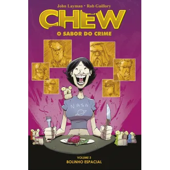 Chew: O Sabor do Crime Vol. 03 - Bolinho Espacial Chew: O Sabor do Crime Vol. 03 - Bolinho Espacial