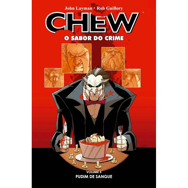 Chew: O Sabor do Crime Vol. 05 - Pudim de Sangue Chew: O Sabor do Crime Vol. 05 - Pudim de Sangue