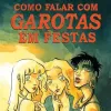 Como Falar com Garotas em Festas