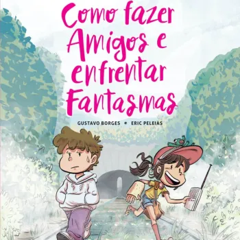 Como Fazer Amigos e Enfrentar Fantasmas