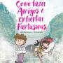 Como Fazer Amigos e Enfrentar Fantasmas
